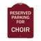 Signmission Parking Reserved for Choir Heavy-Gauge Aluminum Architectural Sign, 24" x 18", BU-1824-23396 A-DES-BU-1824-23396 - alternate 1